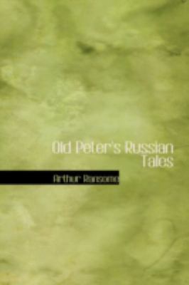 Old Peter's Russian Tales 0554355094 Book Cover