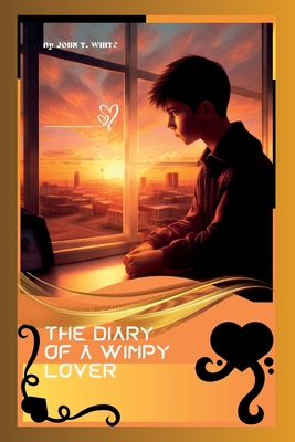 The Diary of a Wimpy Lover B0C7FH9D7L Book Cover