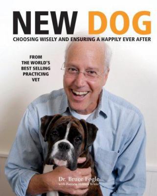 New Dog: Choosing Wisely and Ensuring a Happily... 1554073561 Book Cover