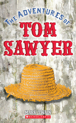 The Adventures of Tom Sawyer (Scholastic Classics) 0439099404 Book Cover