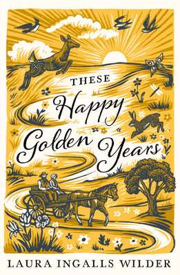 These Happy Golden Years (Little House on the P... 1405280174 Book Cover