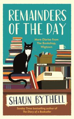 Remainders of the Day: More Diaries from The Bo... 1800812426 Book Cover