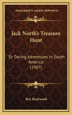 Jack North's Treasure Hunt: Or Daring Adventure... 1166650677 Book Cover