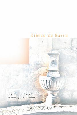 Cielos De Barro Por Dulce Chacon 1419336681 Book Cover