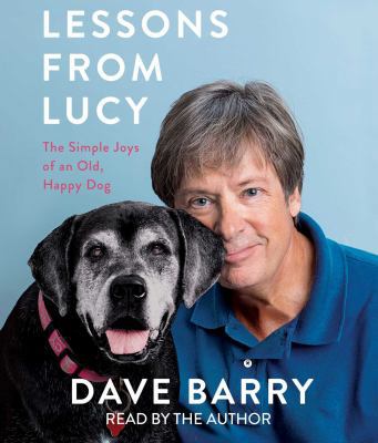 Lessons from Lucy: The Simple Joys of an Old, H... 1508258716 Book Cover