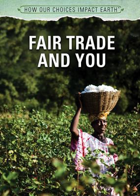 Fair Trade and You 1508181489 Book Cover