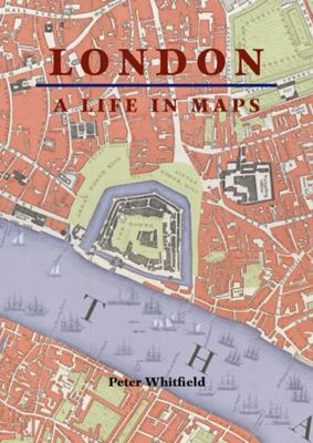 London: A Life in Maps 0712349197 Book Cover