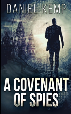 A Covenant Of Spies (Lies And Consequences Book 4) 1715809505 Book Cover