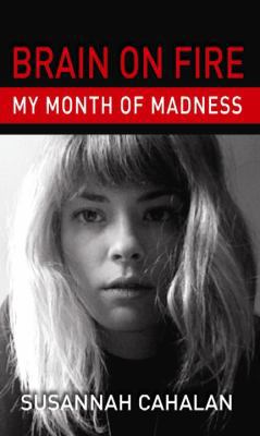 Brain on Fire: My Month of Madness [Large Print] 1611736781 Book Cover