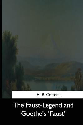 The Faust-Legend and Goethe's 'Faust' 1544704674 Book Cover