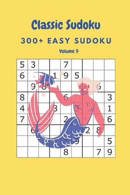 Classic Sudoku: 300+ Easy sudoku Volume 9 B08928MDFB Book Cover