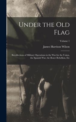 Under the Old Flag: Recollections of Military O... 1017995311 Book Cover