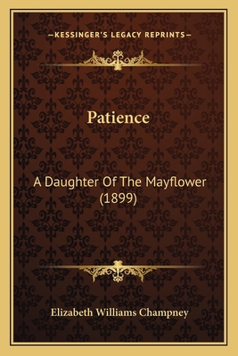 Patience: A Daughter Of The Mayflower (1899) 1164191799 Book Cover
