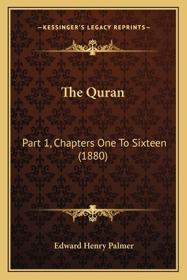 The Quran: Part 1, Chapters One To Sixteen (1880) 1165122359 Book Cover