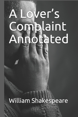 A Lover's Complaint Annotated B08RRDRJKF Book Cover