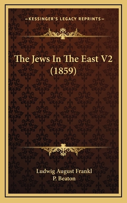 The Jews In The East V2 (1859) 1167300742 Book Cover