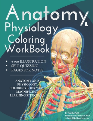 Anatomy And Physiology Coloring Workbook: A Complete Study Guide ! B08K41XTQK Book Cover