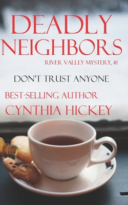 Deadly Neighbors: River Valley Mystery, Book One 1492133809 Book Cover