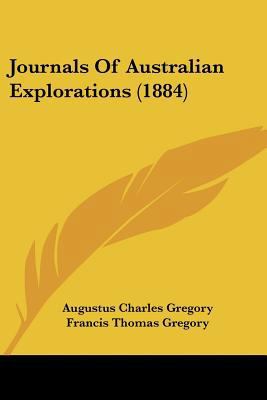 Journals Of Australian Explorations (1884) 1120633052 Book Cover