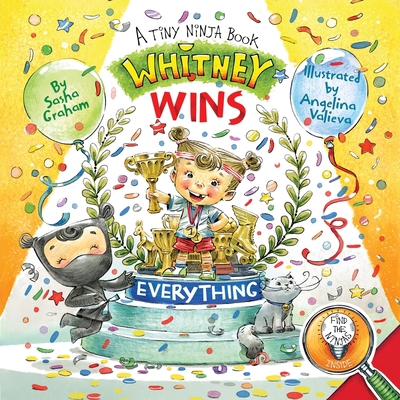 Whitney Wins Everything: A Tiny Ninja Book 1662908644 Book Cover