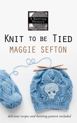 Knit to Be Tied [Large Print] 1410492494 Book Cover