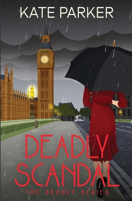 Deadly Scandal 0996483128 Book Cover