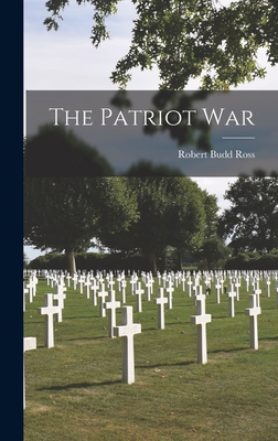 The Patriot War 1019124695 Book Cover