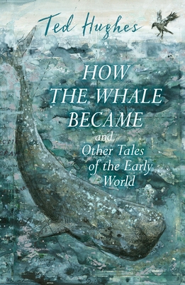 How The Whale Became & Other Tales 0571348858 Book Cover