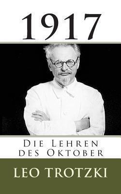 Trotzki: 1917 - Die Lehren des Oktober [German] 1491255153 Book Cover