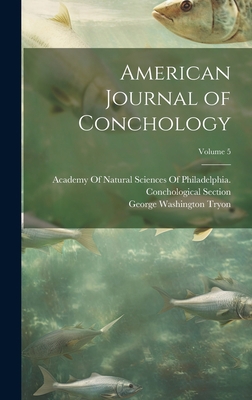 American Journal of Conchology; Volume 5 1020692820 Book Cover