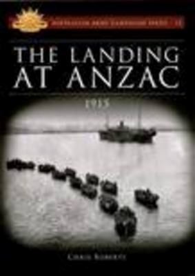 The Landing at Anzac 1915 (Australian Army Camp... 1922132209 Book Cover