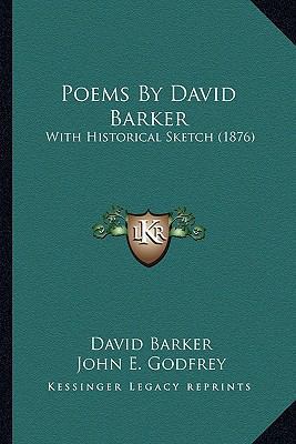 Poems By David Barker: With Historical Sketch (... 1163911070 Book Cover