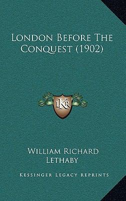 London Before The Conquest (1902) 1166358429 Book Cover