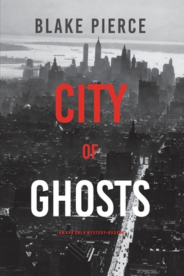 City of Ghosts: An Ava Gold Mystery (Book 4) 1094376299 Book Cover