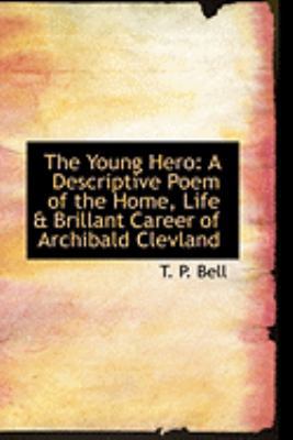 The Young Hero: A Descriptive Poem of the Home,... 0554885360 Book Cover