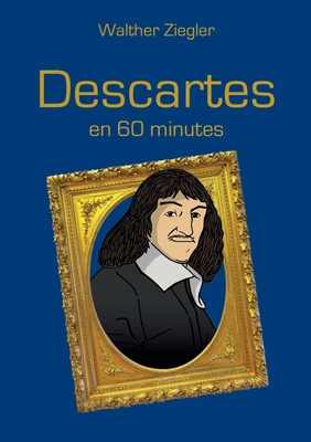 Descartes en 60 minutes [French] 232244331X Book Cover