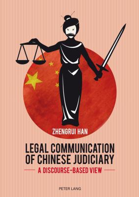 Legal Communication of Chinese Judiciary: A Dis... 3034311990 Book Cover