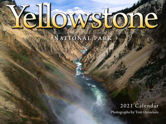 Cal 2021- Yellowstone National Park 163114328X Book Cover