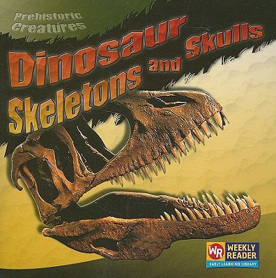 Dinosaur Skeletons and Skulls 0836849043 Book Cover