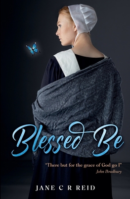 Blessed Be: A harrowing tale of a woman falsely... B0FB5P5RX4 Book Cover