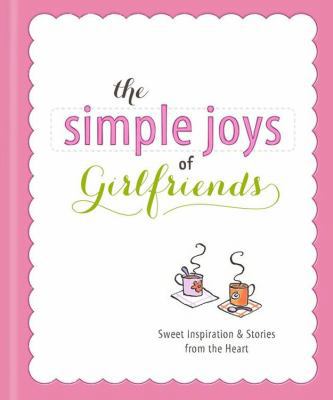 The Simple Joys of Girlfriends 160936810X Book Cover