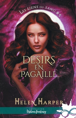 Désirs en pagaille: Les liens du sang, T5 [French] B0B2JR9CN5 Book Cover
