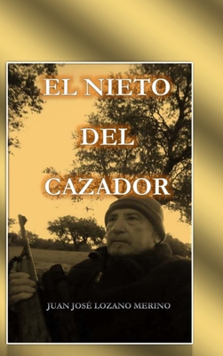 El Nieto del Cazador [Spanish] 1716582091 Book Cover
