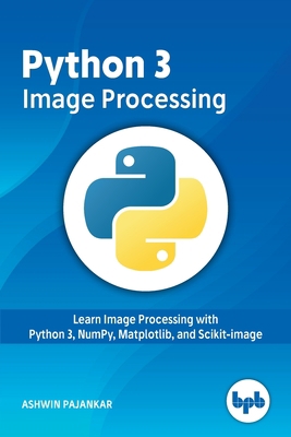 Python 3 Image Processing 9388511727 Book Cover
