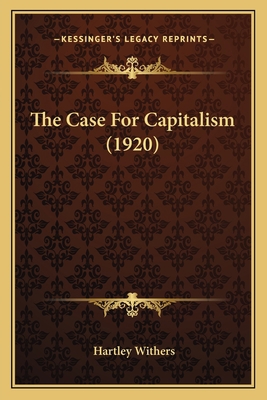 The Case For Capitalism (1920) 1165785846 Book Cover