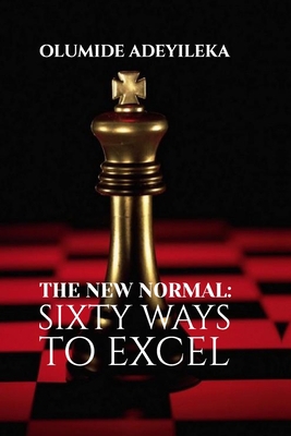 THE NEW NORMAL: SIXTY WAYS TO EXCEL            Book Cover