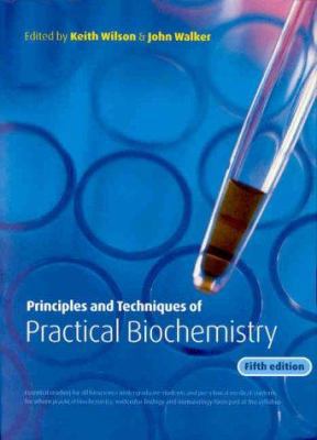 Principles and Techniques of Practical Biochemi... 0521651042 Book Cover