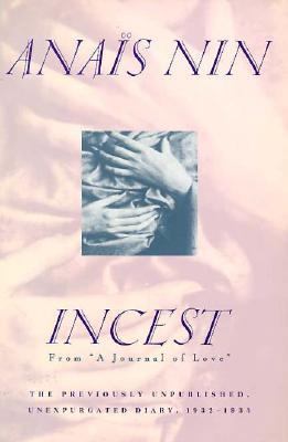 Incest: From a Journal of Love: The Unexpurgate... 0151443661 Book Cover