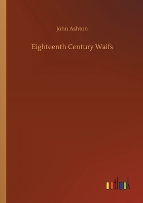 Eighteenth Century Waifs 3734081262 Book Cover