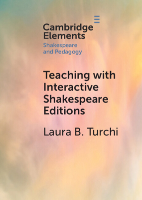Teaching with Interactive Shakespeare Editions 1009010921 Book Cover